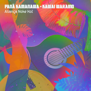 Panã Kamanawa - Kawai Waraino