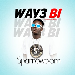 Way3 Bi (Tribute To Daddy)