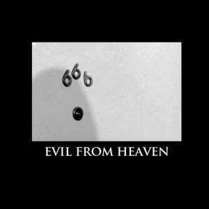 EVIL FROM HEAVEN (Explicit)