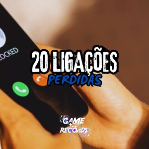 20 Ligações Perdidas (Explicit)