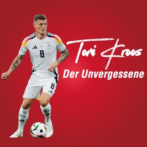 Toni Kroos, Der Unvergessene