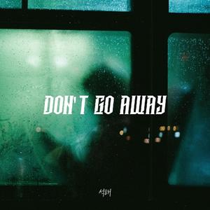 Don't go away (Feat. JungHun)