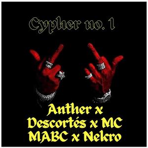 Cypher no. 1 (feat. AntherMC) [Explicit]