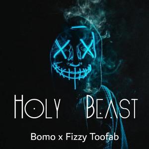 Holy Beast (feat. Fizzy Toofab) [remix]