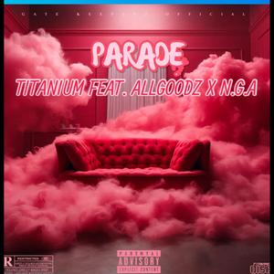 PARADE (feat. TITANIUM & N.G.A)