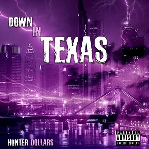 Down In Texas (Explicit)