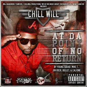 At da Point of No Return(Feat. Young Squad, Jim Rock, Bullet, Mike T. & Calione) (Explicit)