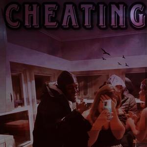 Cheating (feat. D$uavè) [Explicit]