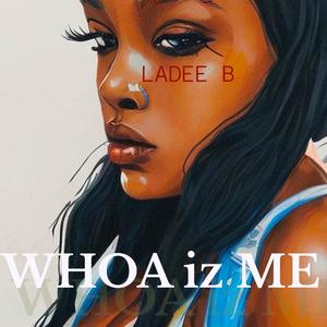 WHOA IZ ME (Explicit)