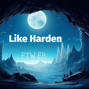 Like Harden (Explicit)