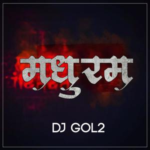 Madhuram (Gol2 Edit)