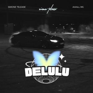 Delulu (feat. AWall MG) (Explicit)