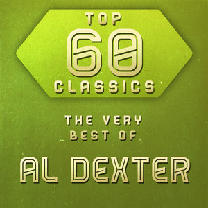 top 60 classics - the very best of al dexter