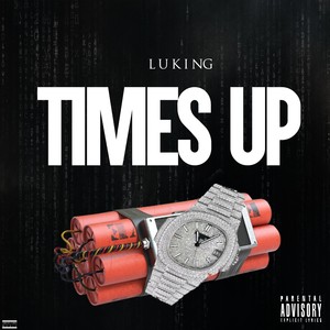 Times Up (Explicit)