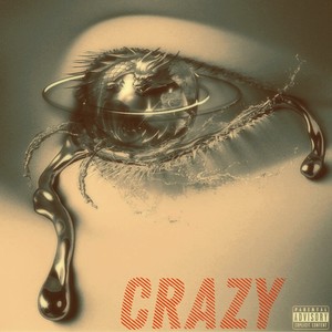 Crazy (Explicit)