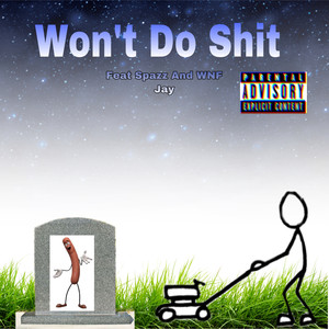 Won't Do **** (Explicit)