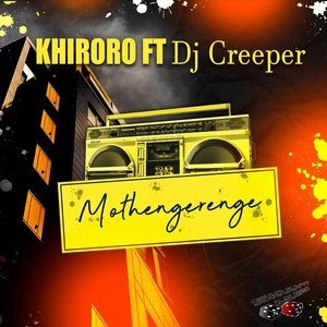 Mothengerenge (feat. Dj Creeper)