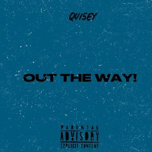 OUT THE WAY! (Explicit)