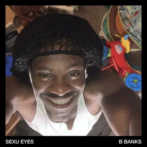 Sexu Eyes (Explicit)