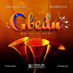 Gbedu (feat. Bhadboi Oml) [Explicit]