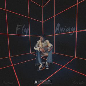 Fly Away (feat. Young Wisdom) (Explicit)