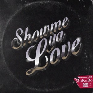 Show me ya LOVE (Explicit)