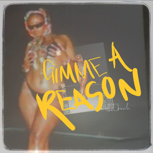 Gimme A Reason