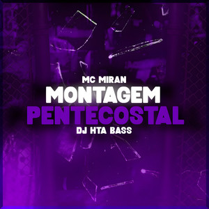 MONTAGEM PENTECOSTAL (Explicit)
