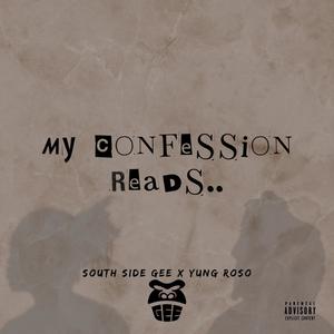 My Confession Reads.. (feat. Yung Roso) [Explicit]