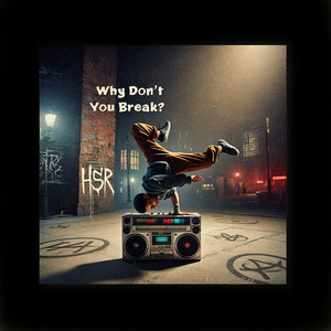 Why don´t you break ?