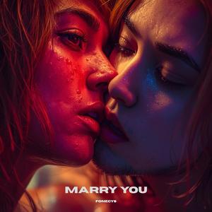 MARRY YOU