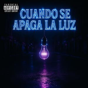 CUANDO SE APAGA LA LUZ (Explicit)