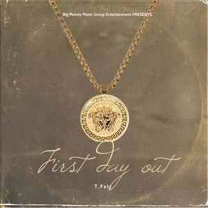 First Day Out (Get Right) (Explicit)