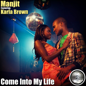 Come Into My Life (Original Mix)