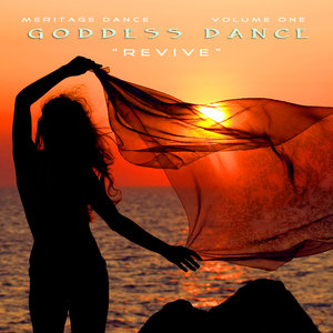 Meritage Dance: Goddess Dance (Revive), Vol. 1