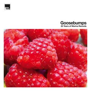 Goosebumps – 25 Years of Marina Records