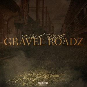 Gravel Roadz (Explicit)