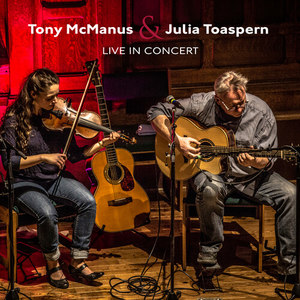 Tony McManus & Julia Toaspern: Live In Concert (Live)