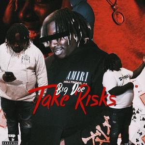 Take Risks (Explicit)