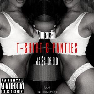 T-Shirt & Panties (feat. Queeneesh) (Explicit)