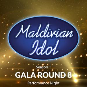 Maldivian Idol - Gala Round 8