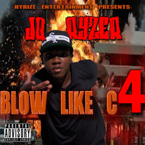 Blow Like C4 (Explicit)