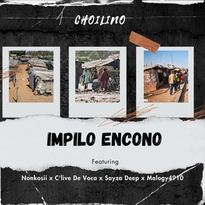 Impilo Encono (feat. Nonkosii, C'live De Voca, Sayza Deep & Malogy4910)