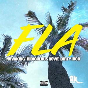 FLA (feat. Ridiculous Rowe & Dirty1000) (Explicit)