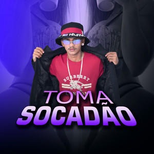 Toma Socadão (Explicit)