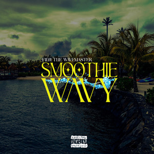 Smoothie Wavy I (Explicit)