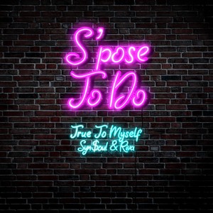 S'pose To Do (feat. Riva & Syn$oul) (Explicit)