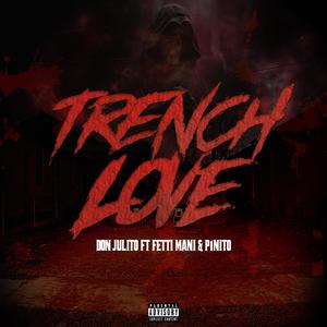 Trench Love (feat. P1Nito) [Explicit]