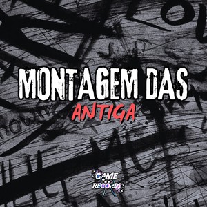 Montagem das Antiga (Explicit)