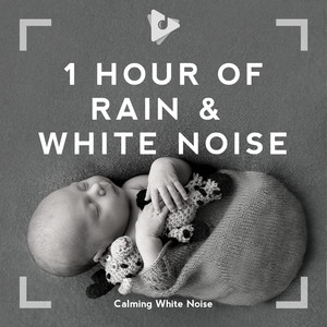 1 Hour of Rain & White Noise